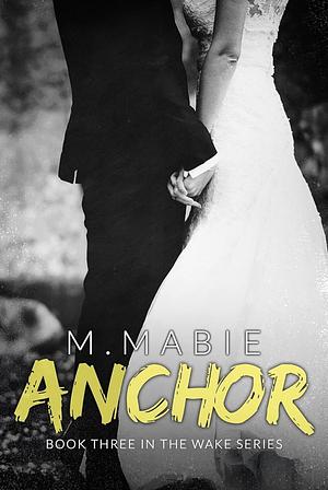 Anchor by M. Mabie