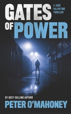 Gates of Power: A Gripping Crime Thriller by Peter O'Mahoney