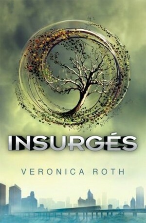 Insurgés by Veronica Roth