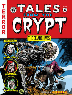 The EC Archives: Tales from the Crypt Volume 4 by Al Feldstein