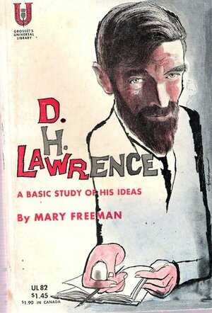 D.H. Lawrence: A Basic Study of His Ideas by Mary Freeman