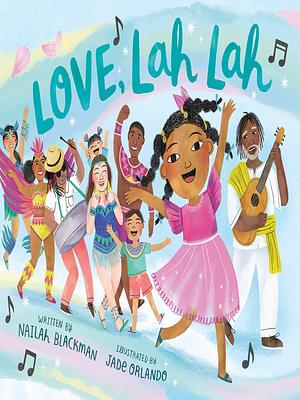Love, Lah Lah by Nailah Blackman