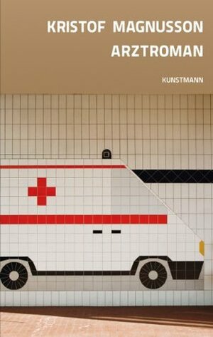 Arztroman by Kristof Magnusson