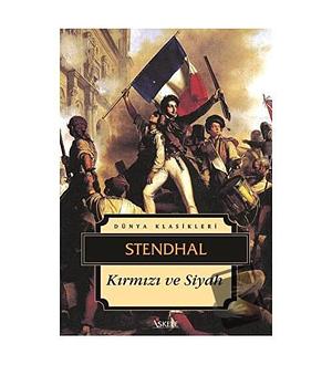 Kırmızı ve Siyah by Stendhal