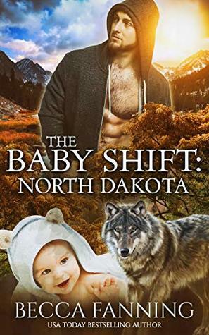 The Baby Shift: North Dakota by Becca Fanning
