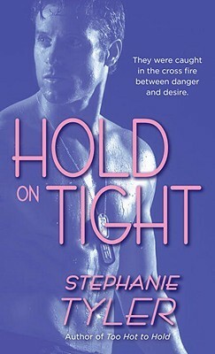 Hold on Tight by Stephanie Tyler