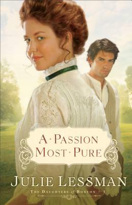 A Passion Most Pure by Julie Lessman