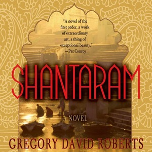 Shantaram by Gregory David Roberts