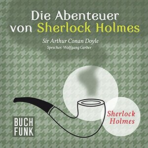 Die Abenteuer von Sherlock Holmes by Arthur Conan Doyle