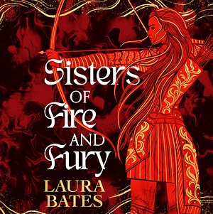 Sisters of Fire and Fury by Laura Bates