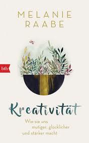 Kreativität by Melanie Raabe