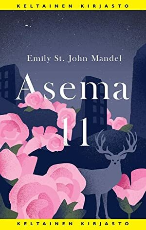 Asema 11 by Emily St. John Mandel