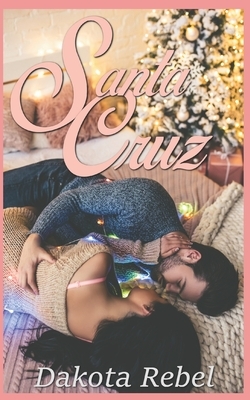 Santa Cruz by Dakota Rebel
