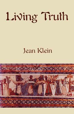 Living Truth by Jean Klein
