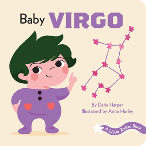 Little Zodiac Book: Baby Virgo by Daria Harper