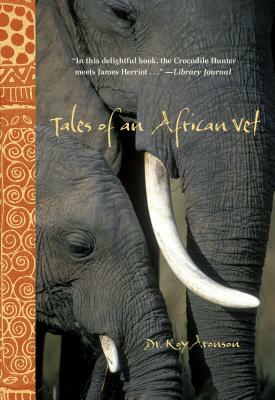 Tales of an African Vet by Roy Aronson