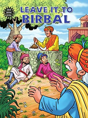 Leave it to Birbal by Reena Ittyerah Puri