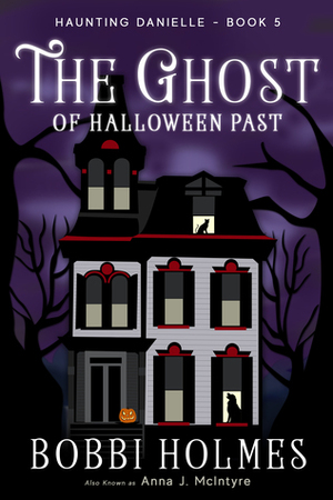 The Ghost of Halloween Past by Bobbi Holmes