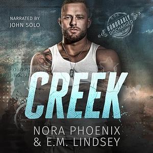 Creek by Nora Phoenix, E.M. Lindsey