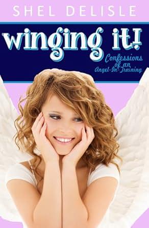 Winging It! by Shel Delisle