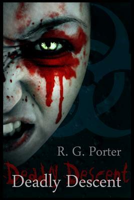 Deadly Descent by R. G. Porter