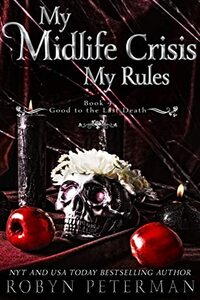 My Midlife Crisis, My Rules by Robyn Peterman