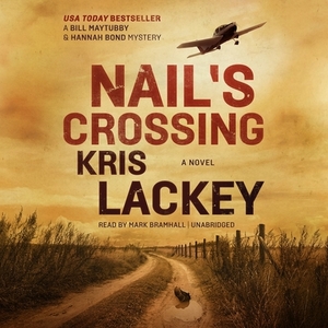 Nail's Crossing by Kris Lackey