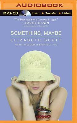 Something, Maybe by Elizabeth Scott