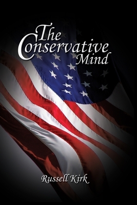 The Conservative Mind by Russell Kirk