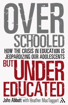 Overschooled and Undereducated by John Abbott, Heather MacTaggart