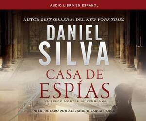 Casa de Espías by Daniel Silva