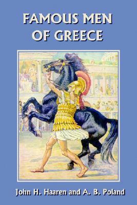 Famous Men of Greece by John Henry Haaren, Addison B. Poland