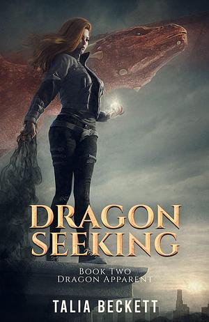 Dragon Seeking by Talia Beckett, Talia Beckett, Jess Mountifield
