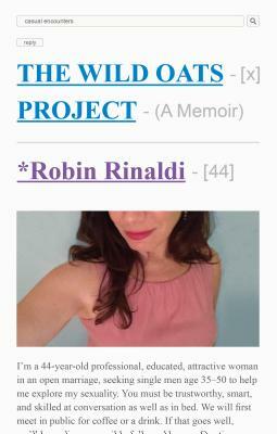 The Wild Oats Project: One Woman's Midlife Quest for Passion at Any Cost by Robin Rinaldi