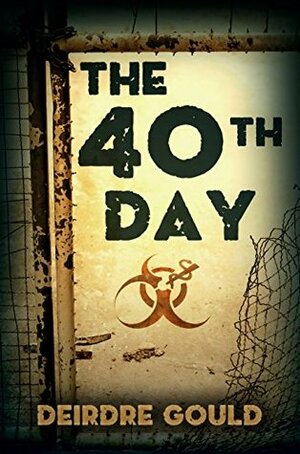 The 40th Day by Deirdre Gould