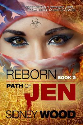 Path of Jen: Reborn by Sidney Wood