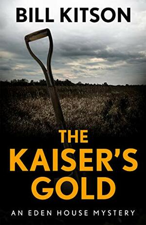 The Kaiser's Gold by Bill Kitson