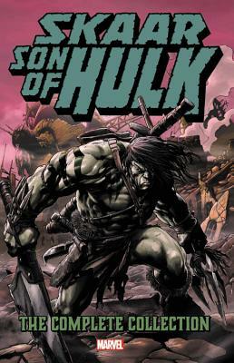 Skaar: Son of Hulk - The Complete Collection by Greg Pak