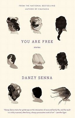 You Are Free by Danzy Senna