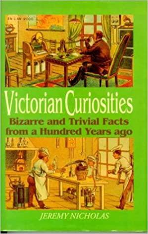 Victorian Curiosities by Jeremy Nicholas