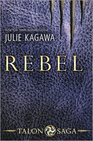 Rebel by Julie Kagawa