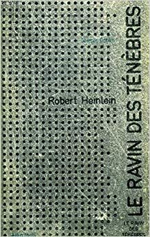 Le ravin des ténèbres by Georges H. Gallet, Jean-Claude Dumoulin, Robert A. Heinlein