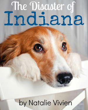 The Disaster of Indiana by Natalie Vivien