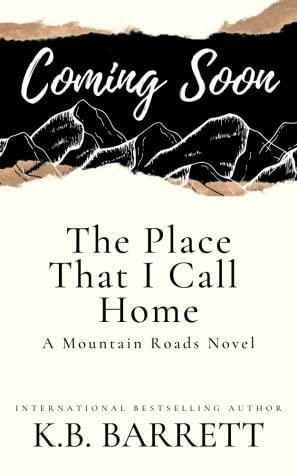 The Place that I Call Home by K.B. Barrett