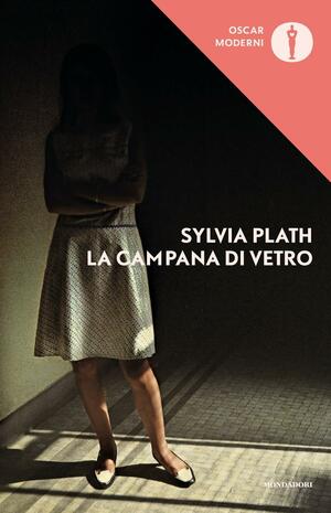 La campana di vetro by Sylvia Plath