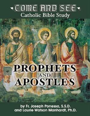 Prophets and Apostles by Laurie Watson Manhardt, Joseph L. Ponessa