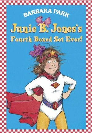 Junie B. Jones's Fourth Boxed Set Ever! by Barbara Park