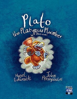 Plato the Platypus Plumber (Part-Time) by Hazel Edwards, John Petropolous, Anna Bartlett