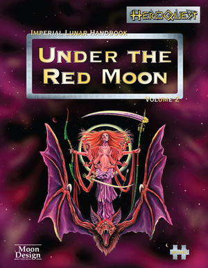 Imperial Lunar Handbook Volume 2: Under the Red Moon by Roderick Robertson, Martin Laurie, Greg Stafford, Wesley Quadros, Mark Galeotti