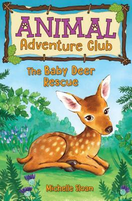 The Baby Deer Rescue by Michelle Sloan